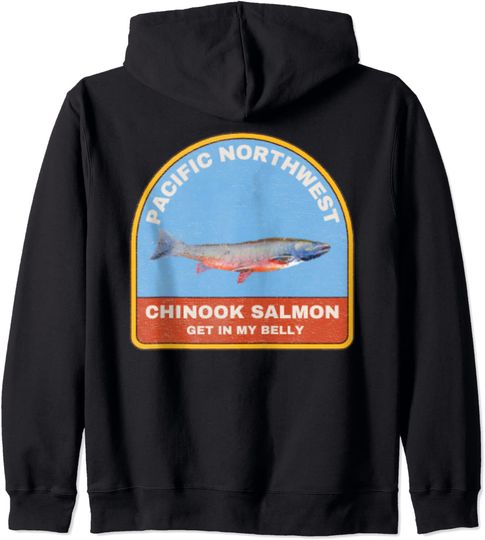 Pacific Northwest Salmon Fishing Get in My Belly Hoodie