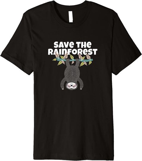 Discover Cute Sloth Save the Rainforest T-Shirt