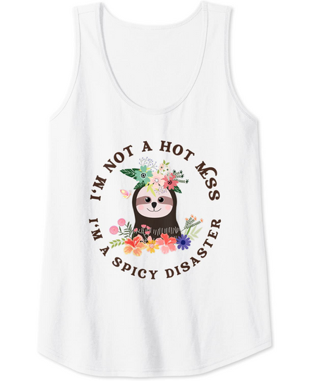 Discover Sloth Yoga Quote Not a Hot Mess Spicy Disaster Meme Tank Top