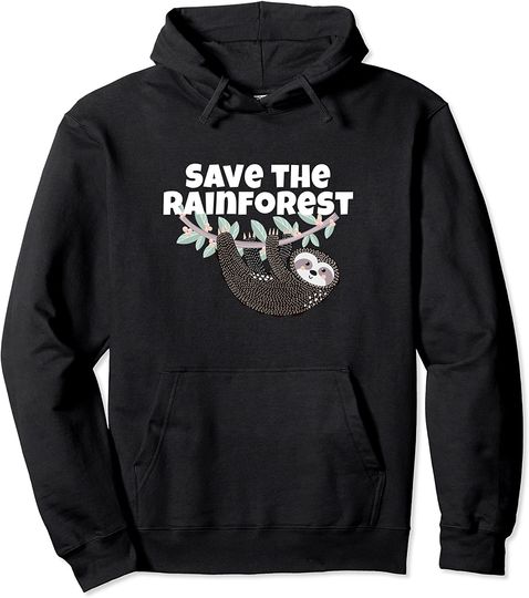 Cute Sloth Save the Rainforest Pullover Hoodie