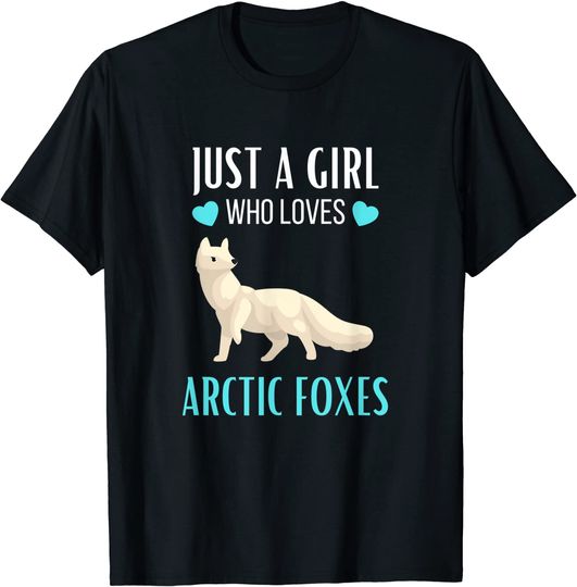 Discover Just A Girl Who Loves Arctic Foxes T Shirt