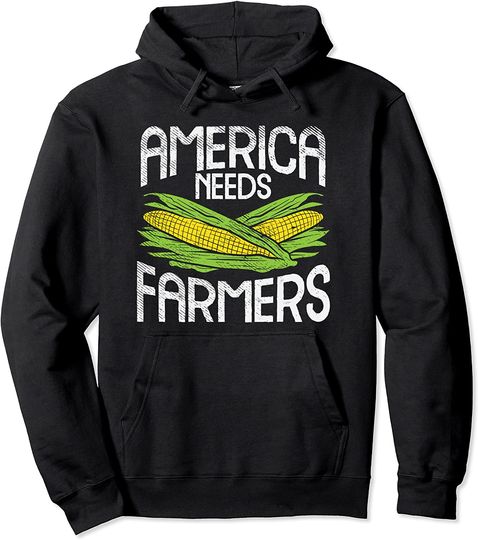 America Needs Farmers, Agriculture Corn Farming Pullover Hoodie