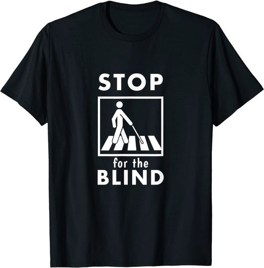 White Cane Safety Day With Stop For The Blind Message T-Shirt