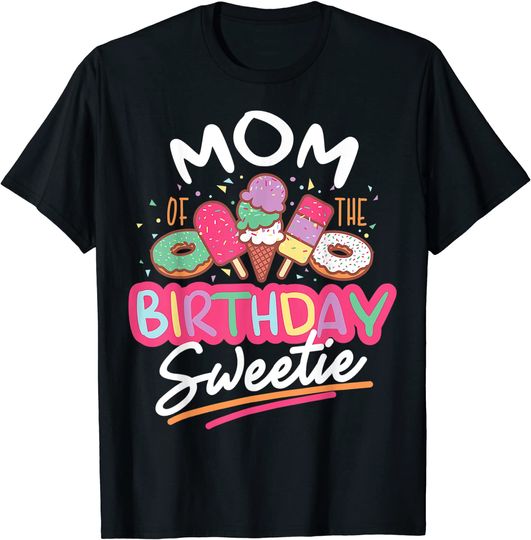 Discover Ice Cream Cones Mom Of The Birthday Sweetie Gift Women T-Shirt