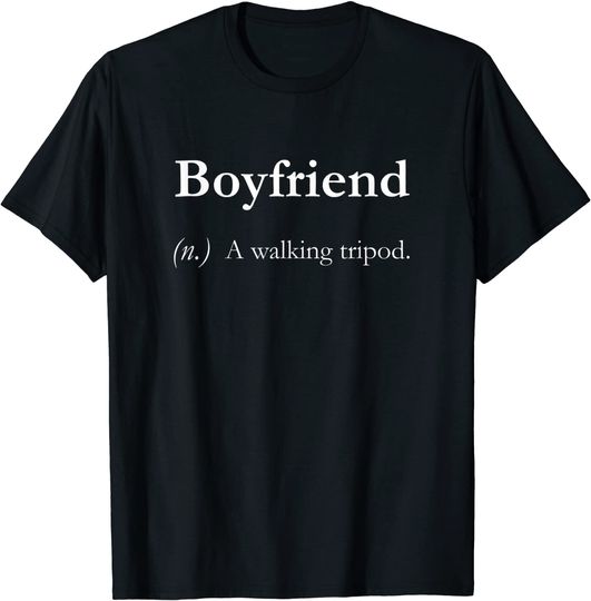 Discover Boyfriend Dictionary Definition A Walking Tripod Love Girl T-Shirt
