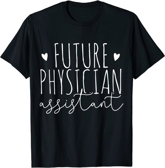 Physician Assistant PA Student T Shirt
