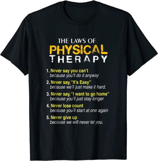 The Laws Of Physical Therapy Motivational Goals T Shirt