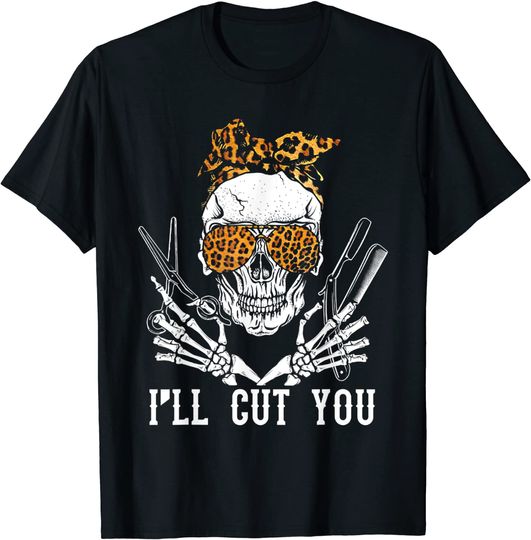 Discover Skull Leopard Hairdresser I'll Cut You Halloween T-Shirt