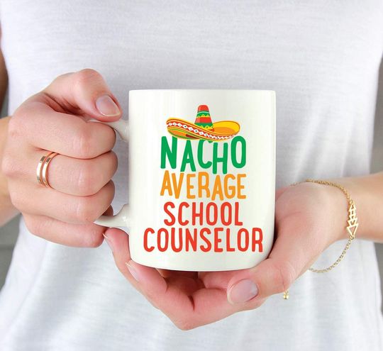 Press Quirk. Ceramic Coffee Tea Mug Gag Gift, Nacho Average School Counselor
