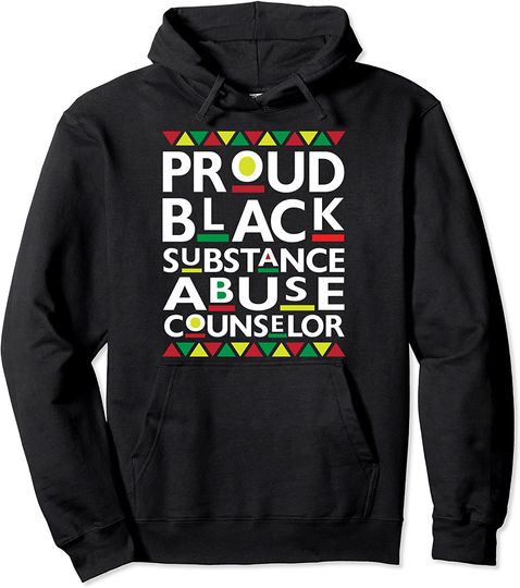 Proud Black Substance Abuse Counselor Pride Pullover Hoodie