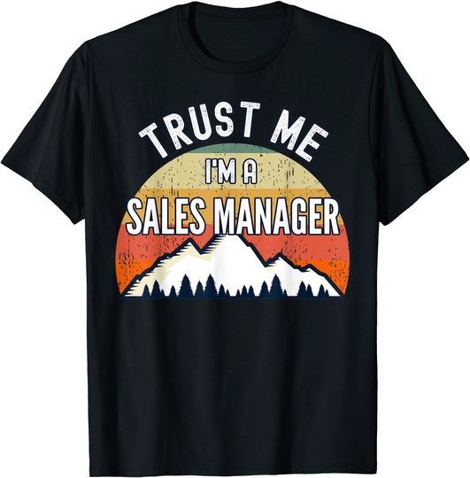 Discover Sales Manager Gift, Trust Me I'm a Sales Manager T-Shirt