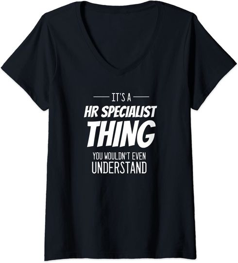It's A HR Specialist Thing -HR Specialist V-Neck T-Shirt