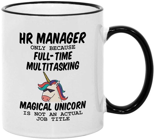 Human Resources Gifts. HR Manager Mug. Because Unicorn Is Not An Actual Job Title. Gift Idea for Boss or Office Co-Worker.