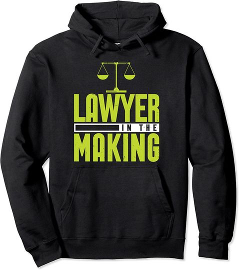 Lawyer In The Making Law Student Future Lawyers Attorney Pullover Hoodie