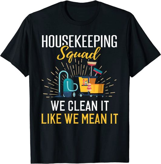 Housekeeping Humor Cleaning Squad T Shirt
