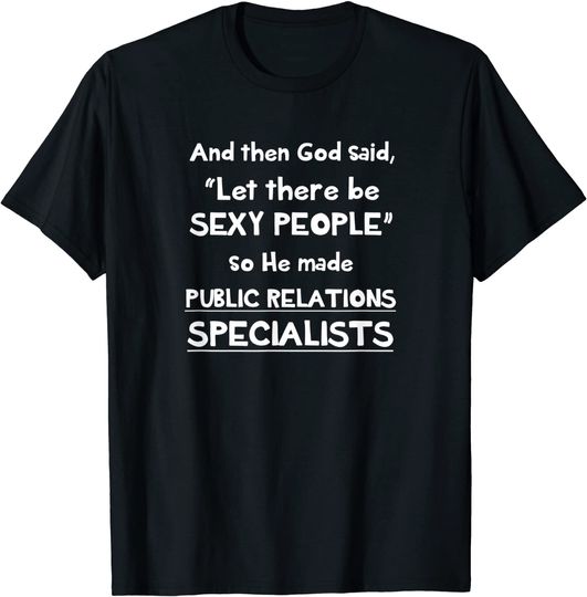 Public Relations Specialist Let There Be T-Shirt