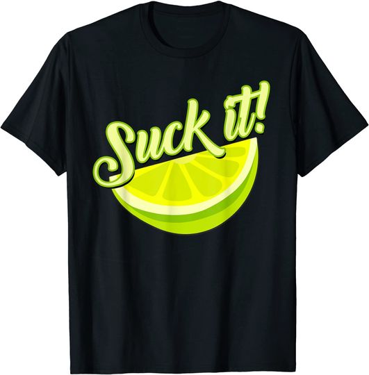 Suck It Mexican Green Lime Slice T Shirt