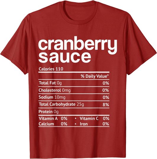 Cranberry Sauce Nutrition Thanksgiving Christmas Food T Shirt
