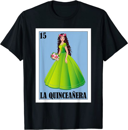 15s Lottery Mexican Lottery La Quincea T Shirt