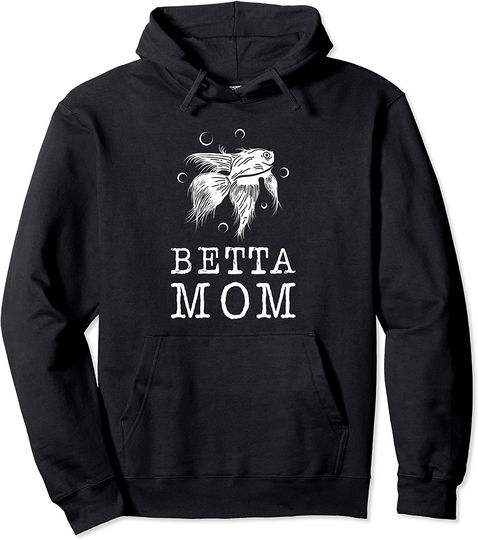 Discover Betta Mom Aquarium Water Fish Breeder Mommy Mother Top Betta Pullover Hoodie