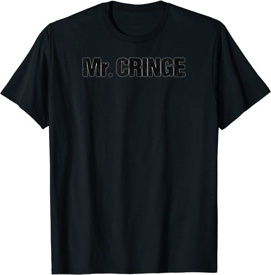 Mr Cringe T Shirt