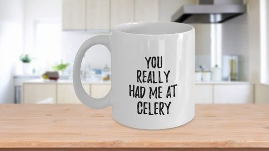 You Really Had Me At Celery Mug Food Lover Gift Idea Coffee Tea Cup Large