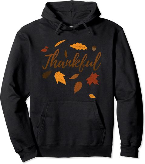 Thankful Thanksgiving Autumn Leaves Fall Season Pullover Hoodie