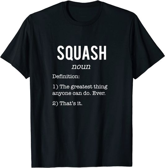 Squash Definition Humor - Squash Lovers T-Shirt