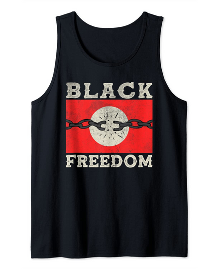 Black Freedom History Month Juneteenth Abolition of Slavery Tank Top