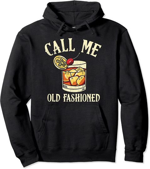 Call Me Old Fashioned Drinking Vintage Cocktail Bartender Pullover Hoodie