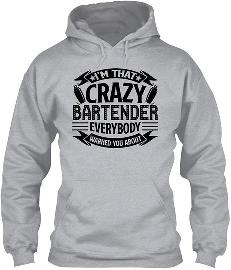 Crazy Bartender Hoodie