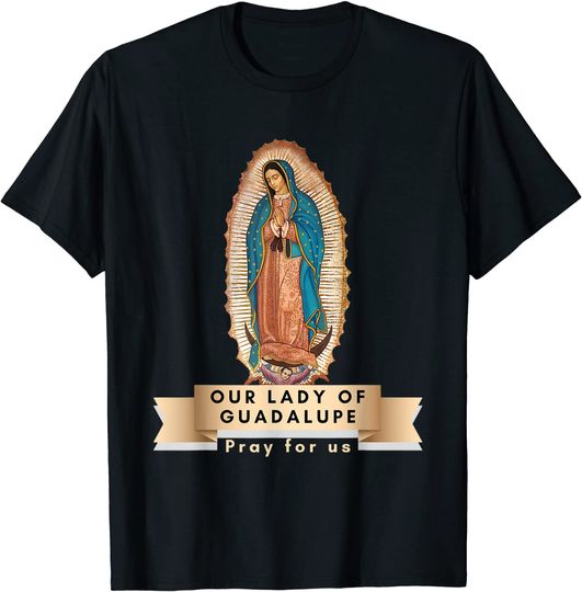 Our Lady Of Guadalupe Mary Religious Catholic Mexican T-Shirt