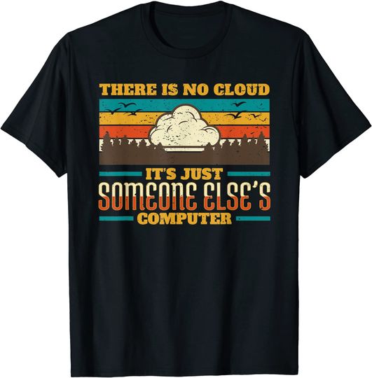 There is no cloud IT Internet Security Computer Vintage T-Shirt