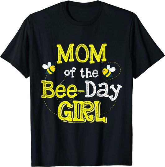 Mom Of The Bee Day Girl Bee Lover T-Shirt