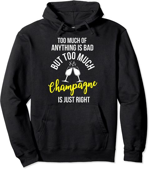 Champagne Sayings On Hoodie