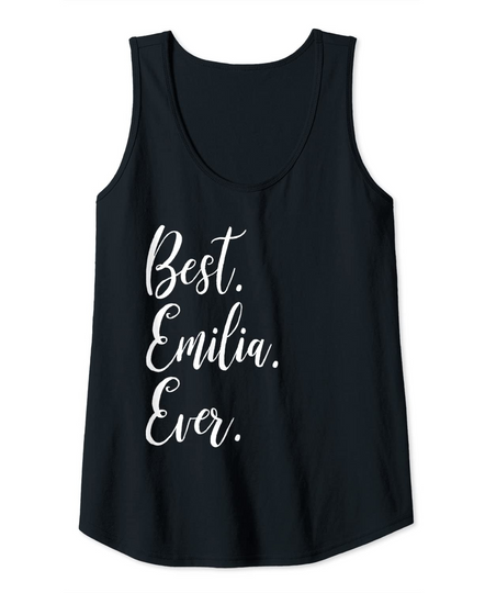 Best Emilia Ever Personalized First Name Emilia Tank Top