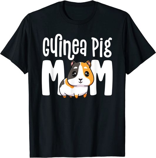 Guinea Pig Mom Gift For Lovers Owner Mother T-Shirt
