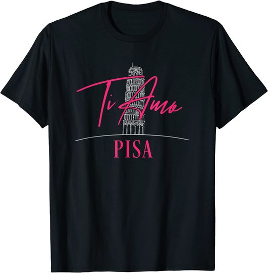 I Love Pisa Italy Leaning Tower of Pisa T-Shirt
