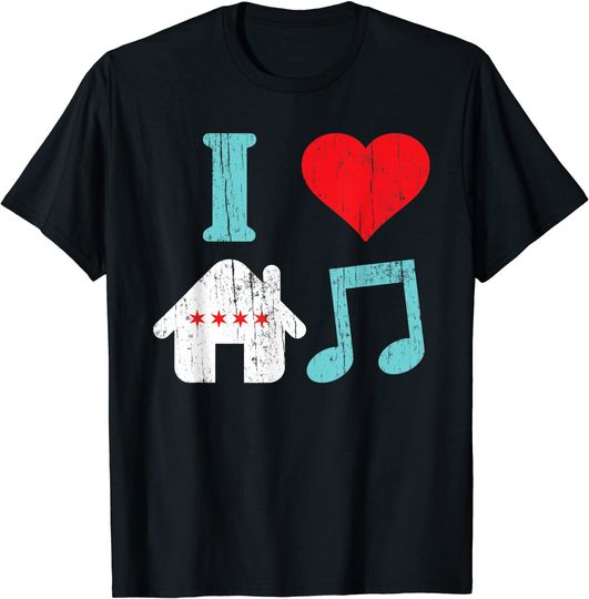I Love Chicago House Music T Shirt
