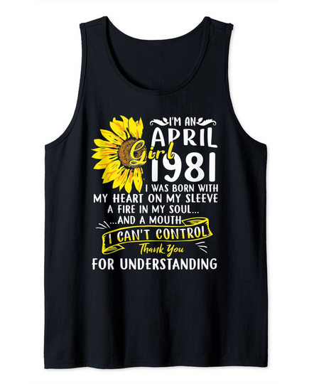 I'm An April Girl 1981 40th Birthday Sunflower Gift For Girl Tank Top
