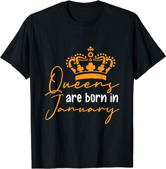 Queens Are Born In January queen celebrants T-Shirt