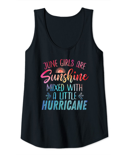 JUNE GIRLS ARE SUNSHINE MIXED WITH HURRICANE Birthday Month Tank Top