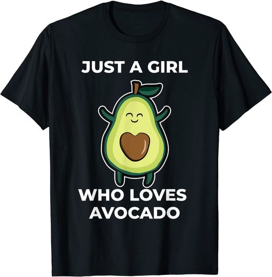 Just A Girl Who Loves Avocado T Shirt