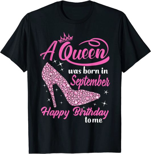 Discover Queens Are Born In September Birthday T-Shirt