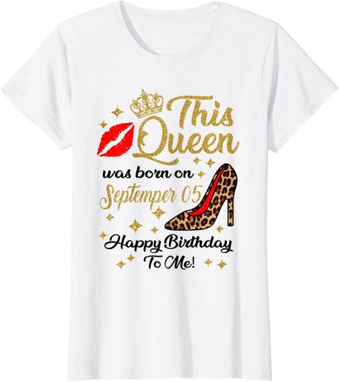 Discover This Queen Was Born On September 5 - September 5th Girl Wome T-Shirt