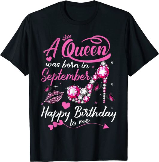 Discover Queens Are Born In September Gift September Girl Birthday T-Shirt
