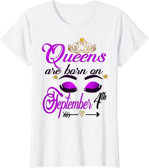 Discover Queens are Born on September 4th VIrgo Birthday Girl Gift T-Shirt
