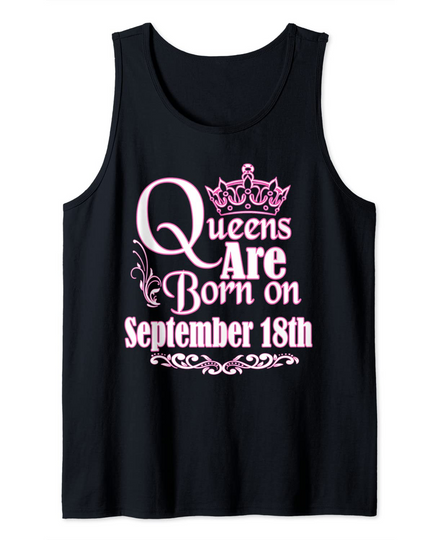 Queens Are Born On September 18th Virgo Libra Tank Top