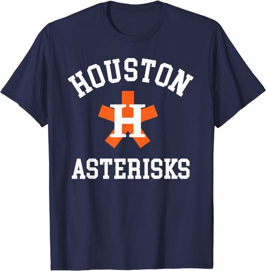 Houston Asterisks Cheaters Cheated Houston Trashtros T-Shirt