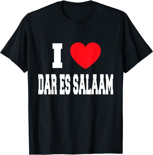 Discover I Love Dar Es Salaam T-Shirt